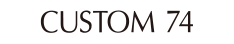 CUSTOM 74