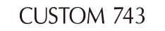 CUSTOM 743