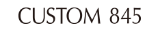 CUSTOM 845